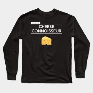 Cheese Connoisseur Long Sleeve T-Shirt